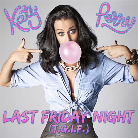 Must Music Lo Nuevo Katy Perry Last Friday Night Emi 2011