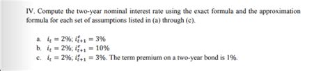 Using this simple formula, we can calculate the real interest rate for years 2 through 4 Solved: IV. Compute The Two-year Nominal Interest Rate Usi ...