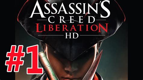 Assassin S Creed Liberation HD Walkthrough Part 1 Gameplay YouTube