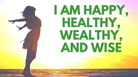 I Am Happy Healthy Wealthy And Wise Powerful Affirmations Bob Baker