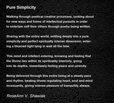 Pure Simplicity Pure Simplicity Poem By Roseann V Shawiak