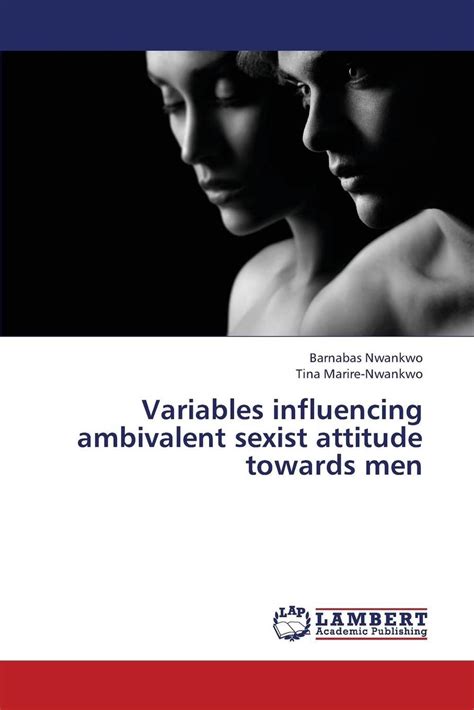 Variables Influencing Ambivalent Sexist Attitude Towards Men By Nwankwo