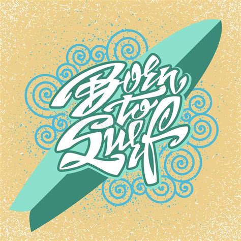 born to surf lettering art stock vector illustration of quote expressive 107852339