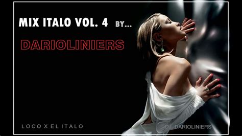 Mix Italo Vol 4 By Darioliniers Youtube