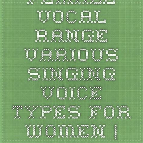 Female Vocal Range Various Singing Voice Types For Women Your Personal Singing Guide Voice