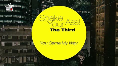 Shake Your Ass You Came My Way Mellow Mans Mix Youtube