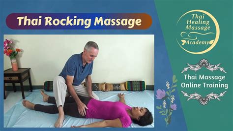 thai rocking massage demonstration youtube