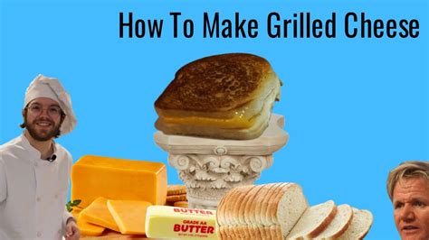 How To Make Grilled Cheese Youtube