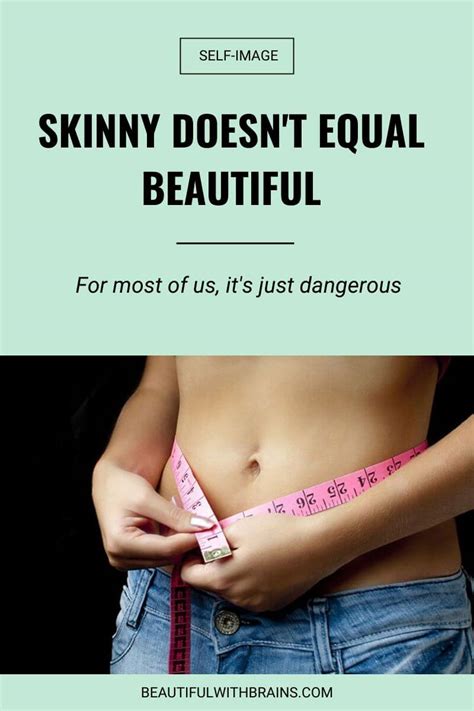 being skinny doesn t mean being beautiful beautiful with brains
