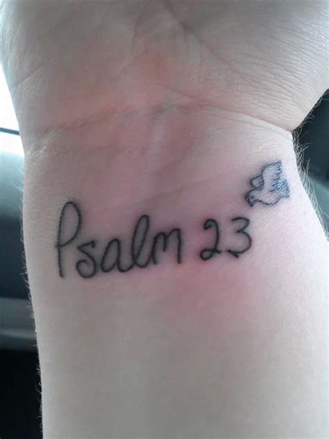 My Second Tattoo I Got It In My Moms Handwriting Psalm 23 Is My