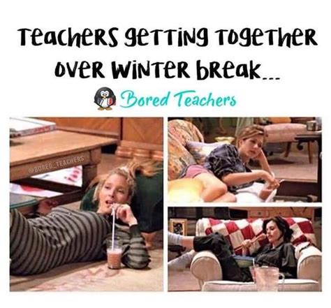 15 Winter Break Teacher Memes Thatll Make You Die Laughing Teacher