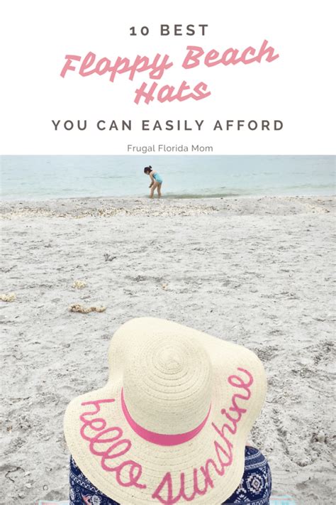 10 Best Floppy Beach Hats You Can Afford Frugal Florida