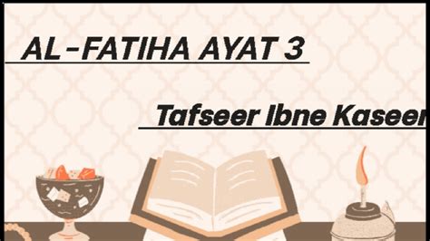 Surah Al Fatiha Ayat 3 Tafseer Ibne Kaseer In Urdu Islamic Knowledge