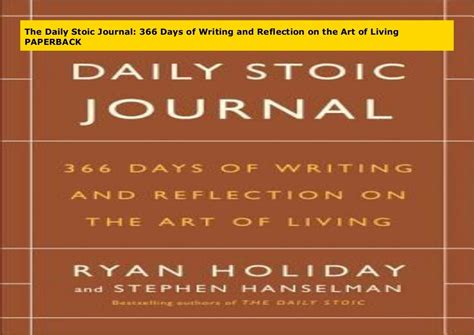 The Daily Stoic Journal 366 Days Of Writing And Reflection On The Art