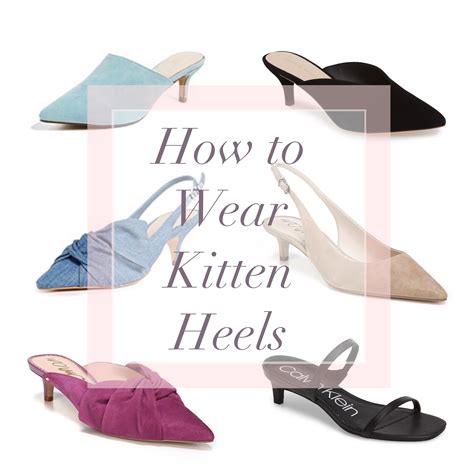 how to wear kitten heels in style best outfits 2018 best trends