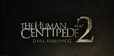 This Summer The Human Centipede 2 Full Sequence Teaser Trailer