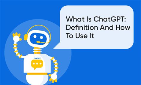 What Is Chatgpt Definition And How To Use It