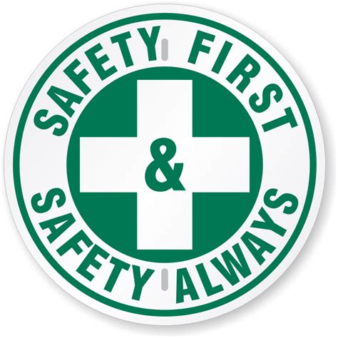 Safety First And Safety Always Circular Slogan Sign Sku K 0477