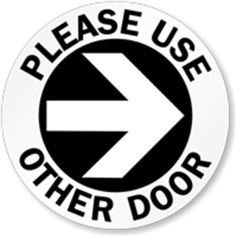 Please tell us where you read or heard it (including the quote, if possible). Please Use Other Door Right Arrow Decal Signs, SKU: LB-2901-R