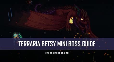 Terraria Betsy Mini Boss Guide Corrosion Hour