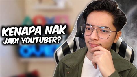 Kenapa Nak Jadi Youtuber Qna With Fazyfiq Youtube