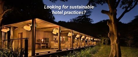 10 Super Awesome Sustainable Hotel Practices For Being Eco Friendly