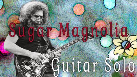 Maybe you would like to learn more about one of these? Sugar Magnolia Guitar Solo (Video Lesson) - Weeping Willow ...