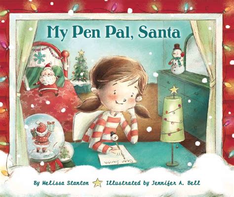 My Pen Pal Santa By Melissa Stanton Illustrated By
