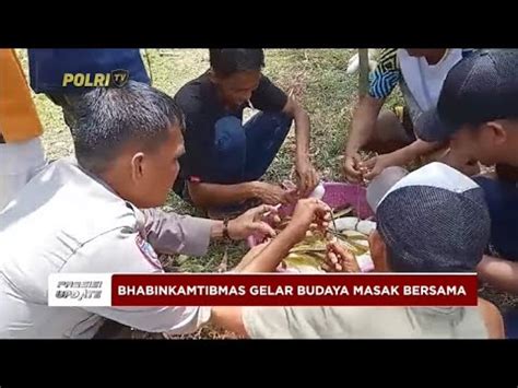 PRESISI UPDATE BHABINKAMTIBMAS GELAR BUDAYA MASAK BERSAMA 1 05 2024