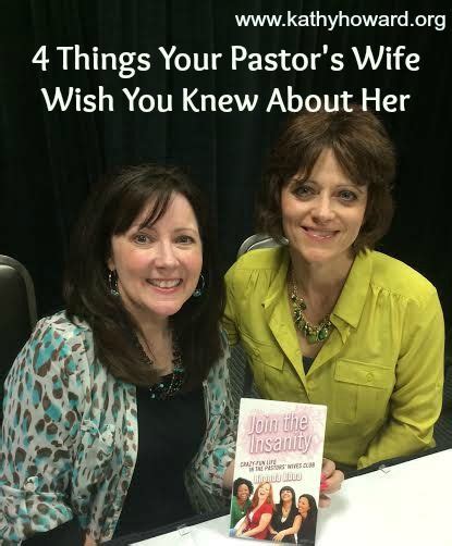 4 Things Your Pastors Wife Wish You Knew About Her Kathy Howard
