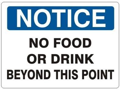 So just that the process of consuming liquids is called drink(verb). NO FOOD OR DRINK BEYOND THIS POINT - NOTICE Sign