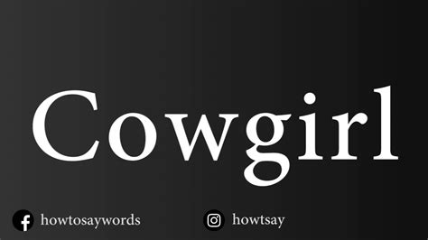 how to pronounce cowgirl youtube