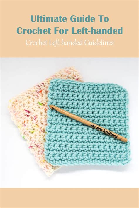 Ultimate Guide To Crochet For Left Handed Crochet Left Handed