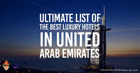 List Of The Best Luxury Hotels In The United Arab Emirates