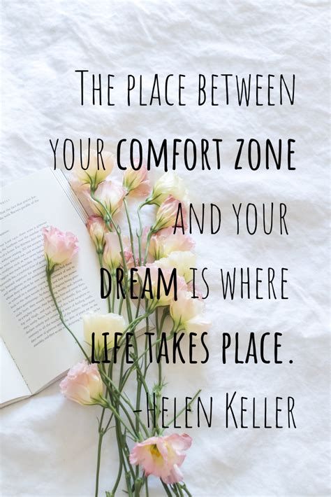 The Place Between Your Comfort Zone And Your Dream Is Where Life Takes