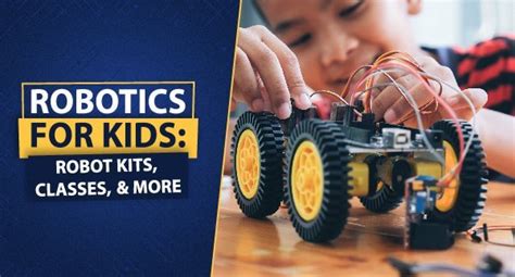 Robotics For Kids Fun Educational Robotics Kits And Classes For Kids