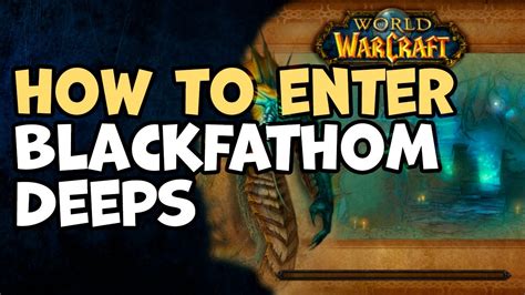 How To Enter Blackfathom Deeps Bfd World Of Warcraft Classic Youtube