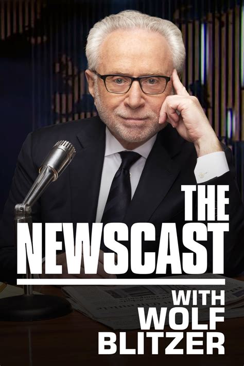 The Newscast With Wolf Blitzer Tv Series 2022 Posters — The Movie