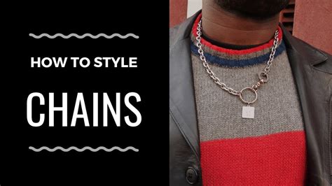 How To Style Chains Youtube