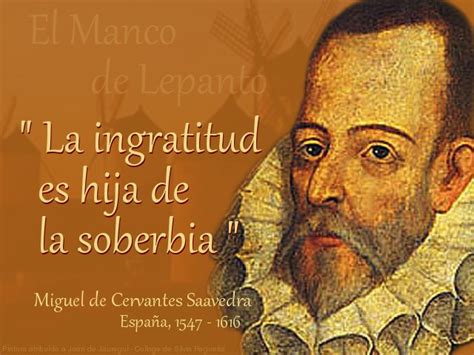 Las 15 Mejores Frases De Miguel De Cervantes Saavedra Sobre La Vida El