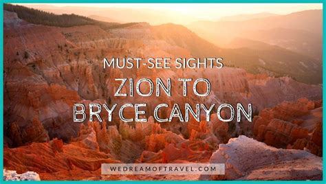 Zion To Bryce Canyon Scenic Stops Itinerary And Maps 2022 ⋆ We Dream