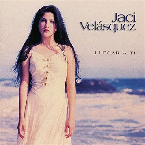 Llegar A Ti Jaci Velasquez Songs Reviews Credits Allmusic