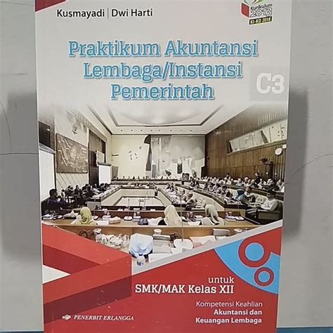 Jual Buku Praktikum Akuntansi Lembaga Instansi Pemerintah Smk Kelas Xii