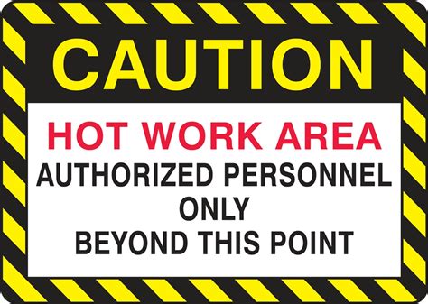 Safety Sign Hot Work Area Authorized Personnel Only Beyond This Point
