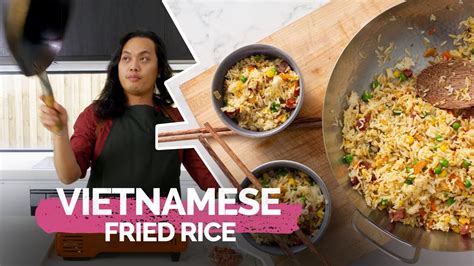 So Lets Cook Vietnamese Fried Rice Youtube