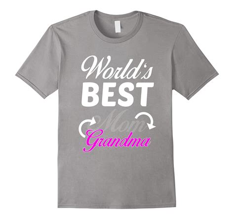 Funny Worlds Best Grandma T Shirt Mom T Td Teedep