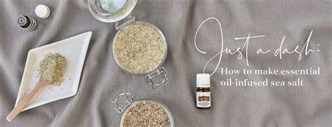 Essential Oil Infused Sea Salt Young Living Blog