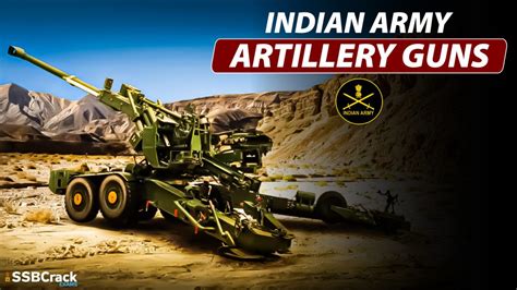 5 Types Of Artillery Guns Used By Indian Army