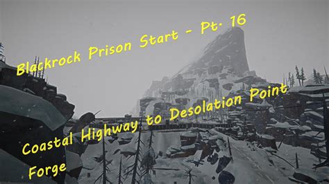 Long Dark Blackrock Prison Start Pt Coastal Highway To Dp