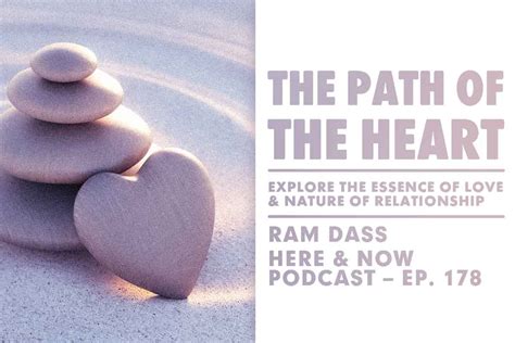 Ram Dass Here And Now Ep 178 The Path Of The Heart Ram Dass